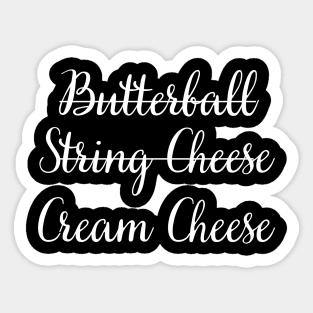 Funny Butterball String Cheese Cream Cheese Sticker